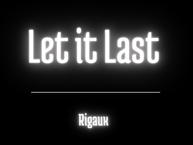 Rigaux Keeps the Energy High and the Emotion Close on “Let it&nbsp;Last”